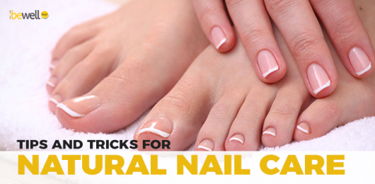 The Ultimate Guide for Natural Nail Care | BeWellBuzz