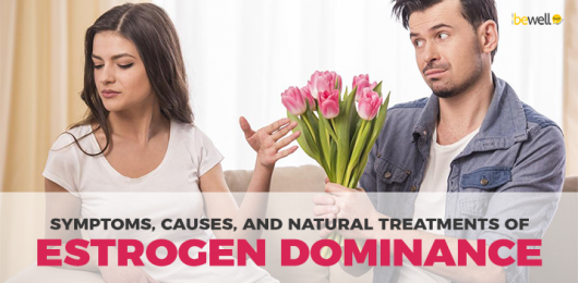 What Is Estrogen Dominance 6 Ways To Prevent It Bewellbuzz