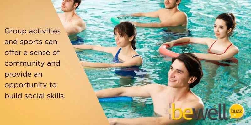 Group activities and sports can offer a sense of community and provide an opportunity to build social skills.