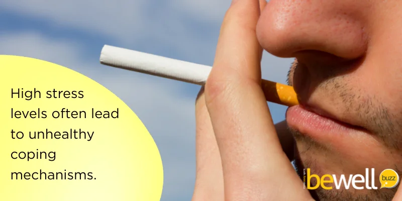 High stress levels often lead to unhealthy coping mechanisms.