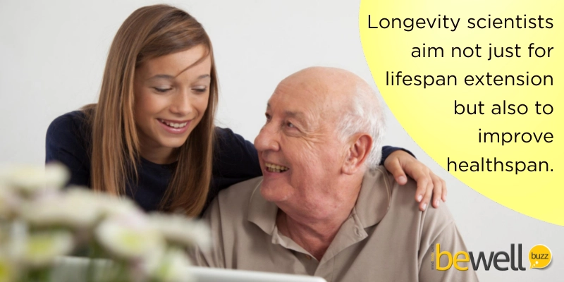 Longevity scientists aim not just for lifespan extension but also to improve healthspan.