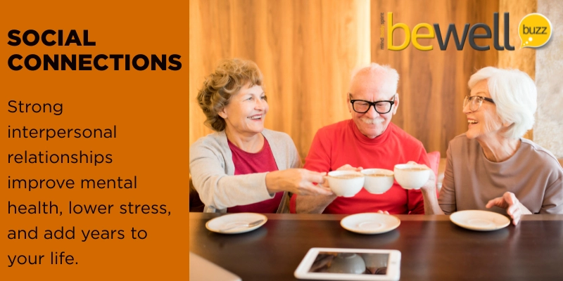 Having strong interpersonal relationships can improve mental health, lower stress, and even add years to your life.