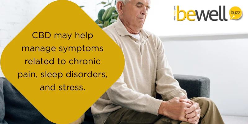 CBD may help manage symptoms related to chronic pain, sleep disorders, and stress, which are common concerns as we age.