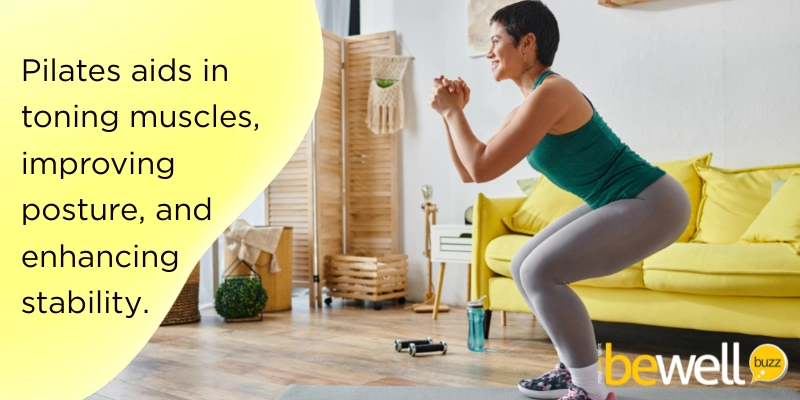 Home Workouts: Pilates aids in toning muscles, improving posture, and enhancing stability.