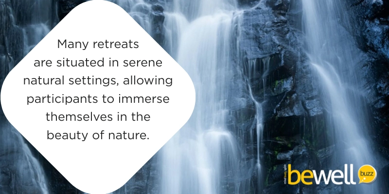Many retreats are situated in serene natural settings, allowing participants to immerse themselves in the beauty of nature.