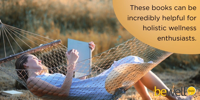 These books can be incredibly helpful for holistic wellness enthusiasts like you.