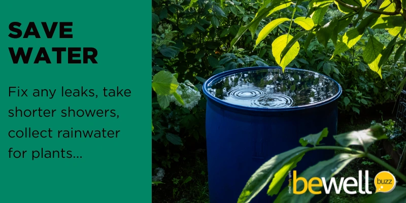 Live a more sustainable life. Save water.